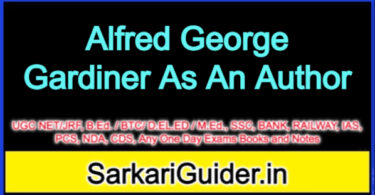 Alfred George Gardiner As An Author