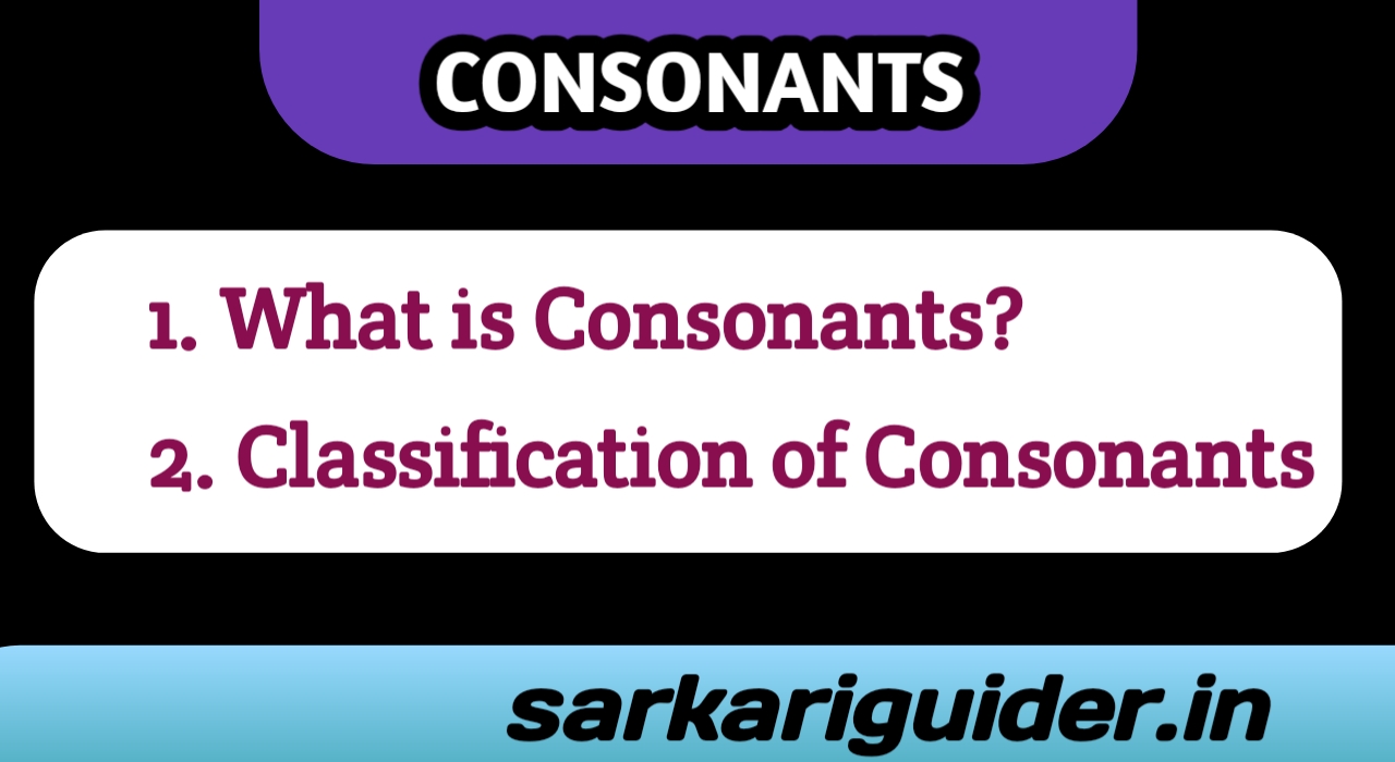 What Is Consonants Meaning And Classification Of Consonant 