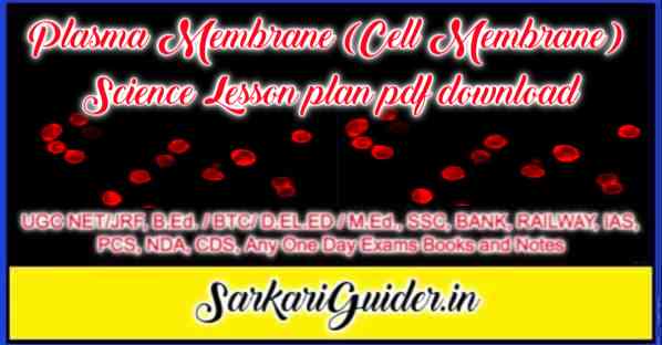 Plasma Membrane (Cell Membrane)  Science Lesson plan pdf download