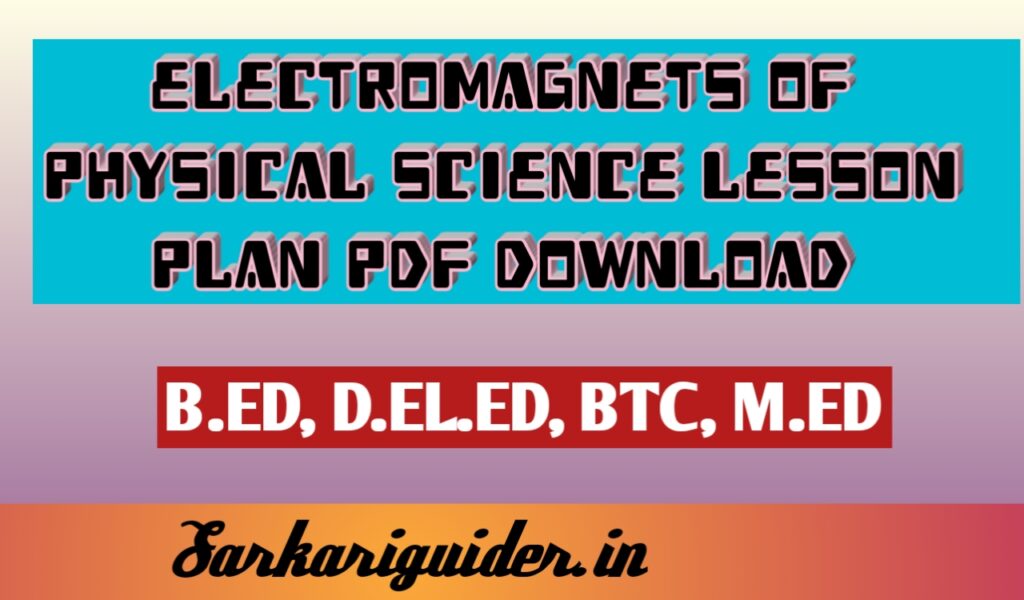 Electromagnets of physical Science Lesson plan