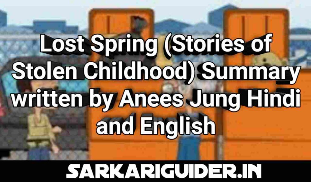 Lost Spring (Stories of Stolen Childhood) Summary written by Annes Jung Hindi and English