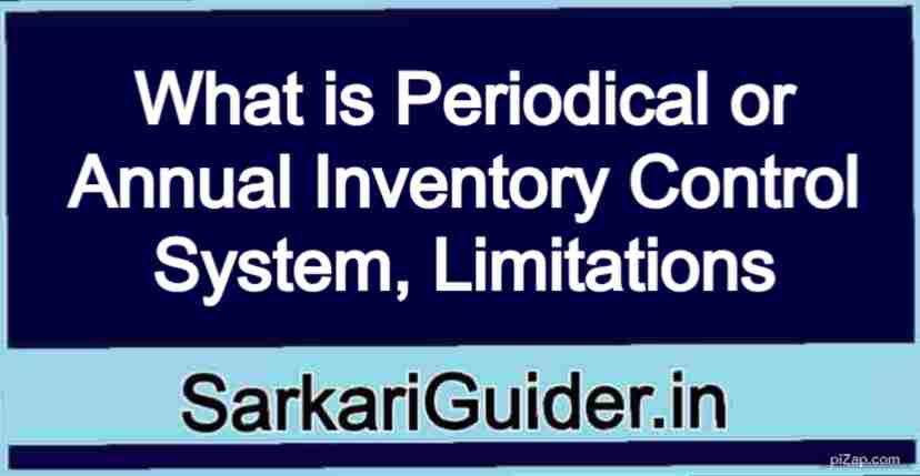 What is Periodical or Annual Inventory Control System